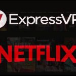 Express VPN & Netflix Crack