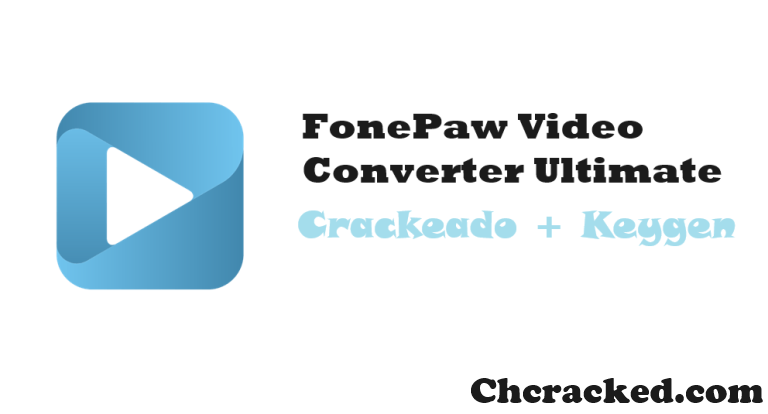 FonePaw Convertidor de Vídeo Último 8.9.0 Grieta + Descargar Keygen