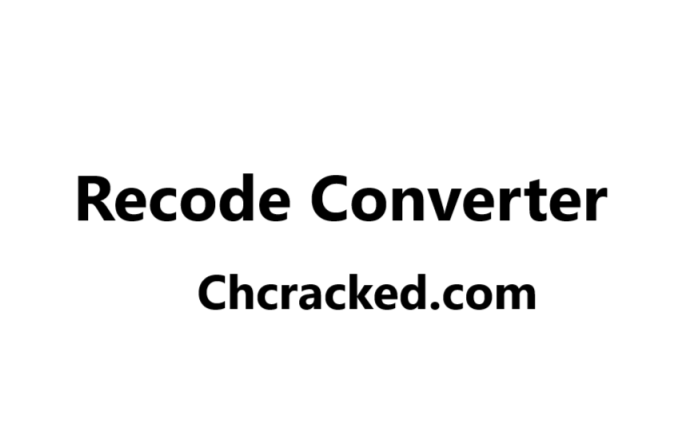 Recode Converter 2.0.8 Plus Torrent Latest Version